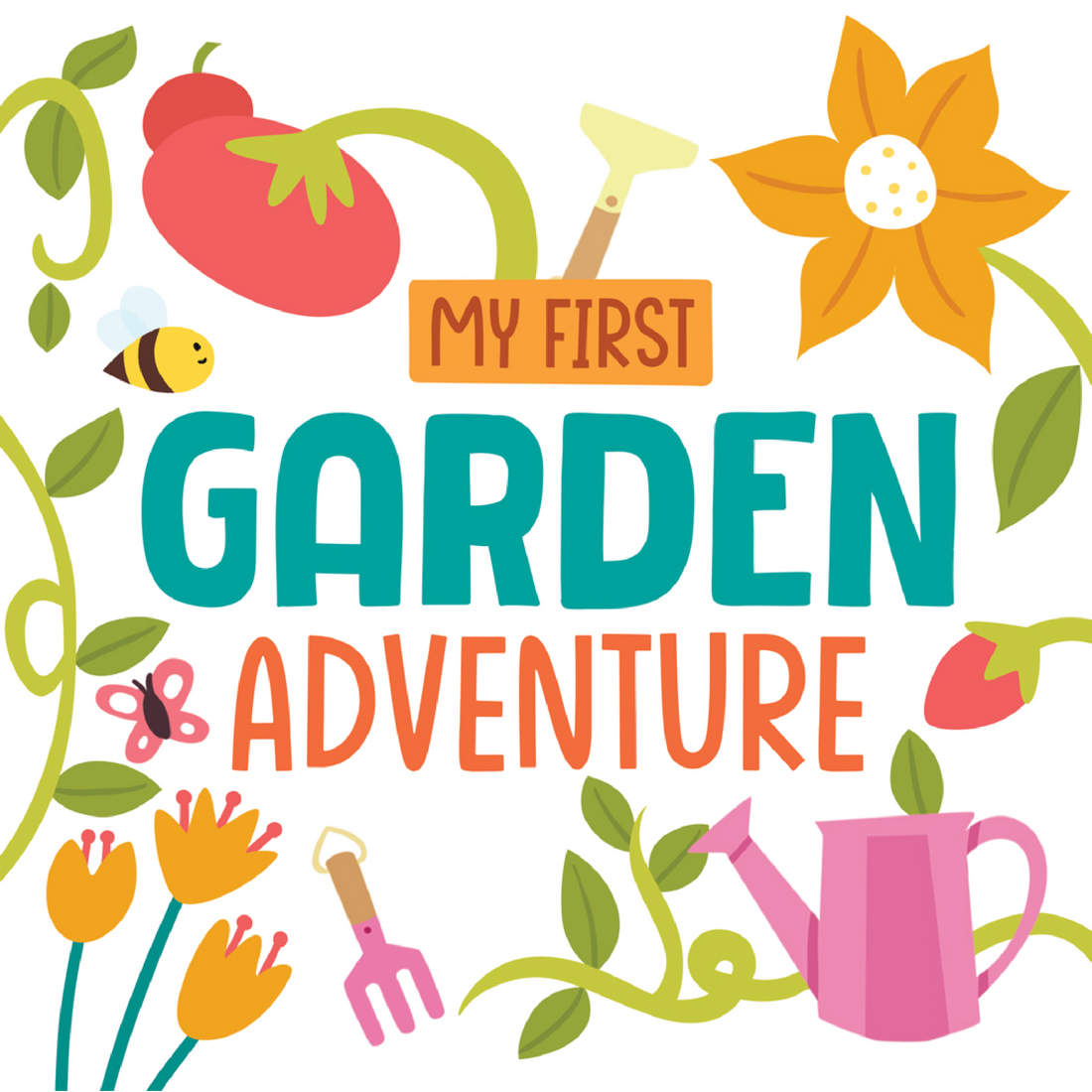 MY FIRST GARDENING ADVENTURE